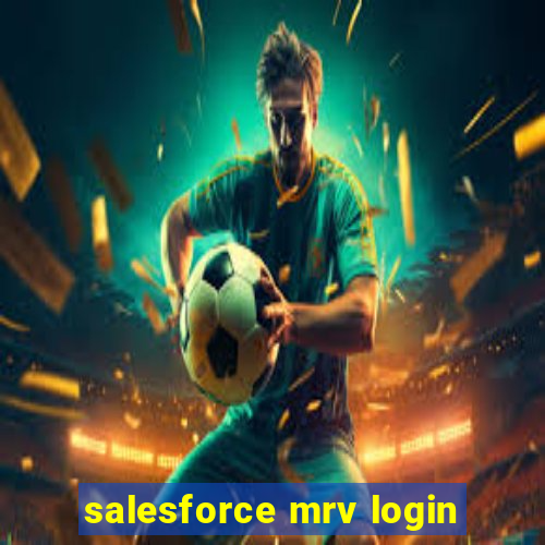 salesforce mrv login